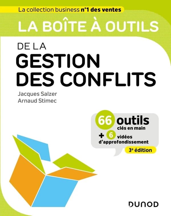 La boîte à outils de la gestion des conflits (3e éd.) Jacques Salzer, Arnaud Stimec