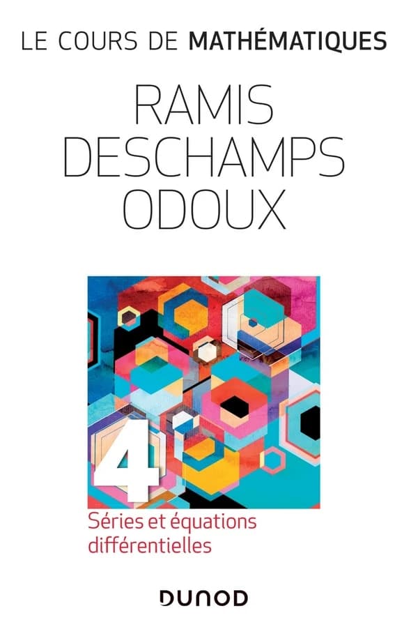 Séries et équations différentielles (3e éd.) Edmond Ramis,... Claude Deschamps,... Jacques Odoux,...