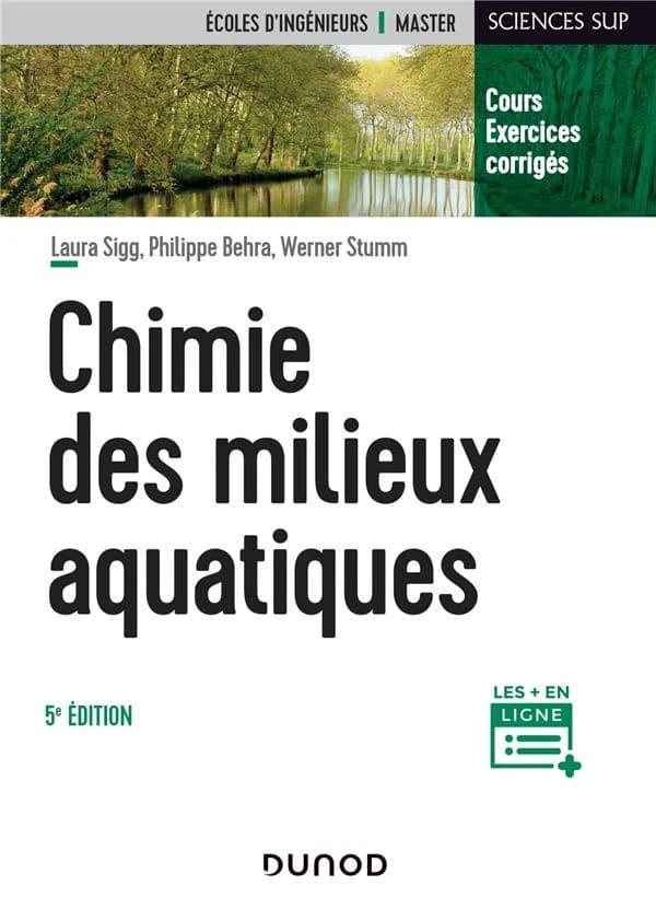 Chimie des milieux aquatiques (5e éd.) Laura Sigg, Philippe Behra, Werner Stumm
