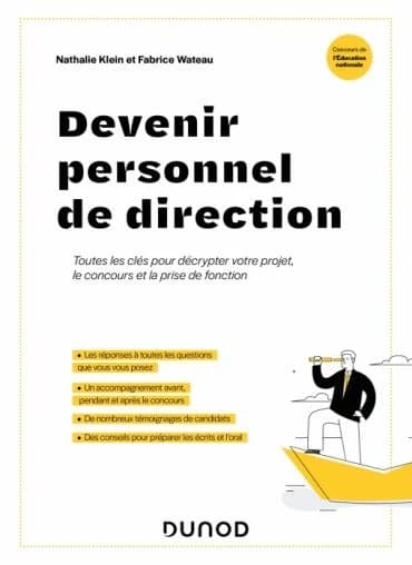 Devenir personnel de direction : construire votre projet, préparer le concours et vous projeter dans la prise de fonction...