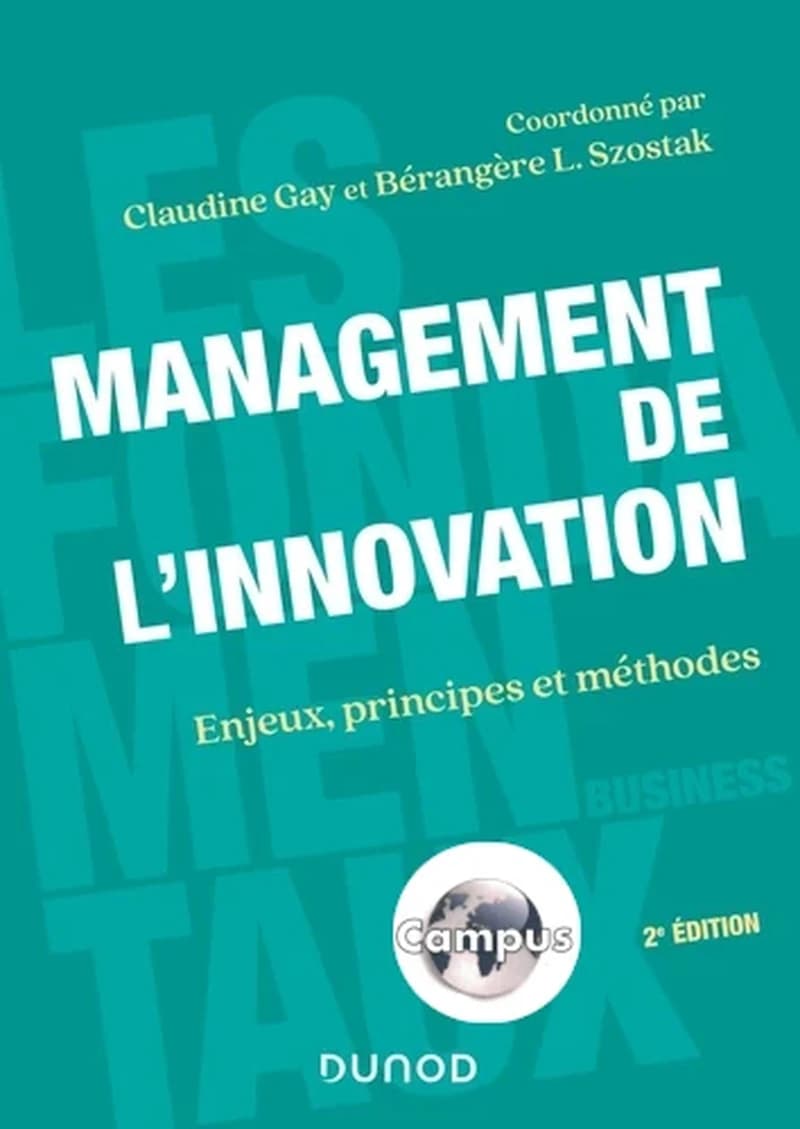 CAMPUS MANAGEMENT DE L'INNOVATION - 2E ED - ENJEUX, PRINCIPES ET METHODES