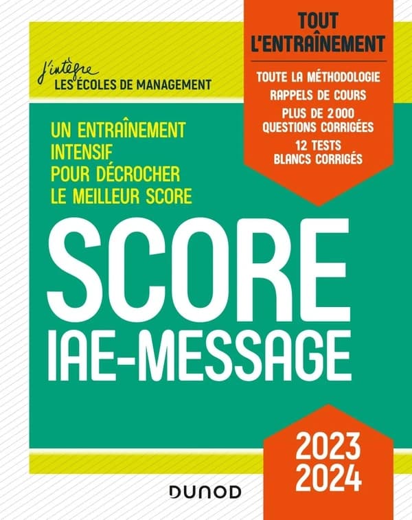 Score IAE-Message : tout l'entraînement ([Éd.] 2023-2024) S. Gallix, M.-V. Speller