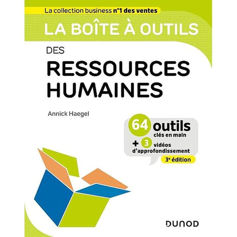 La boîte à outils des ressources humaines (3e éd.) Annick Haegel