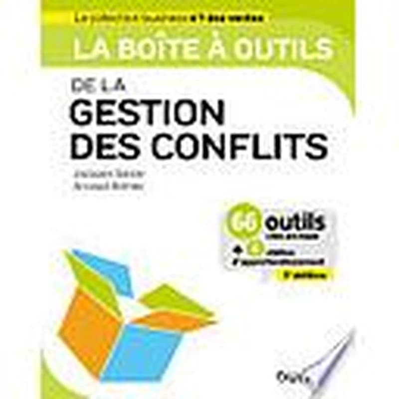 CAMPUS LA BOITE A OUTILS DE LA GESTION DES CONFLITS - 3E ED.