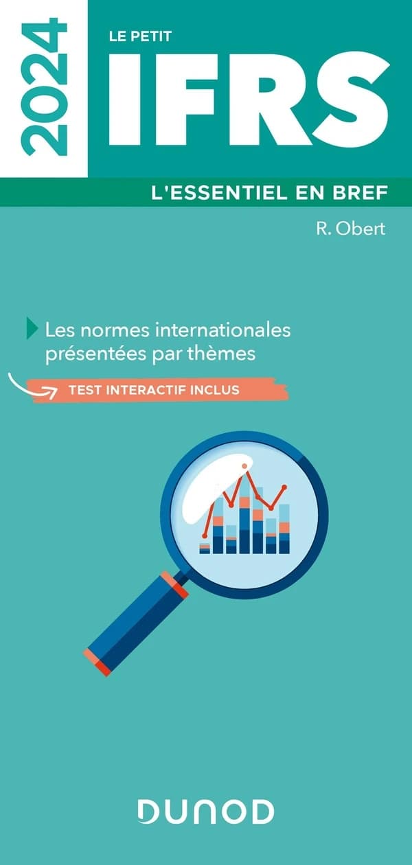 Le petit IFRS : l'essentiel en bref : les normes internationales présentées par thèmes ([Éd.] 2024) R. Obert