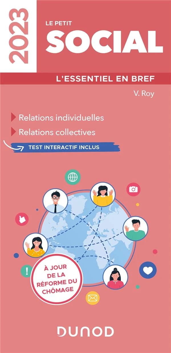 Le petit social : l'essentiel en bref : relations individuelles, relations collectives ([Éd.] 2023, à jour de la réforme du chômage) V. Roy