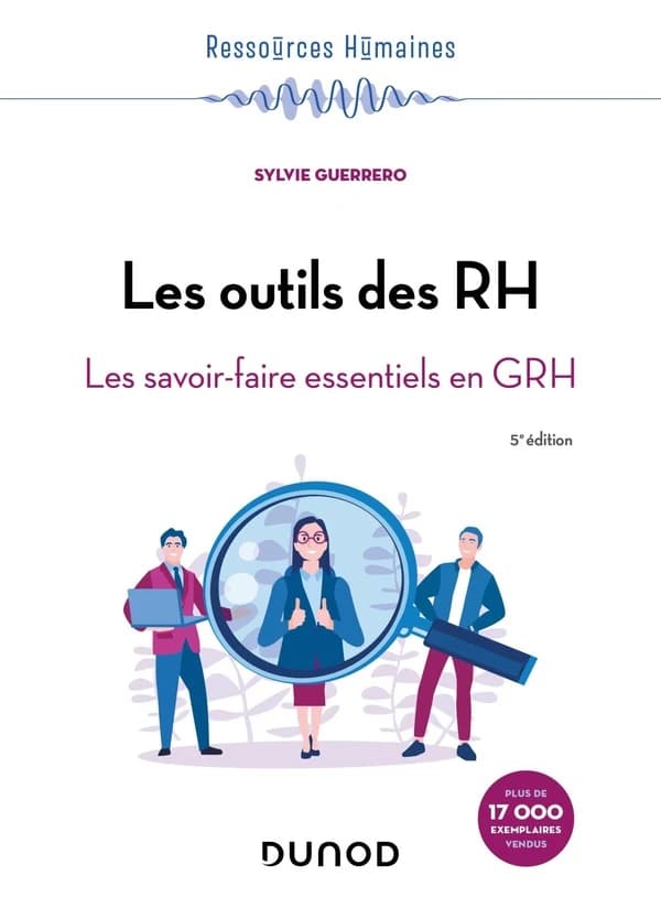Les outils des RH : les savoir-faire essentiels en GRH (5e éd.) Sylvie Guerrero