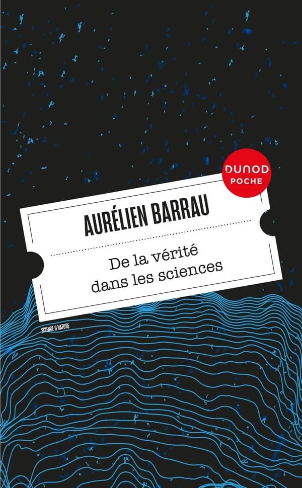 De la vérité dans les sciences (Nouvelle éd. enrichie) Aurélien Barrau