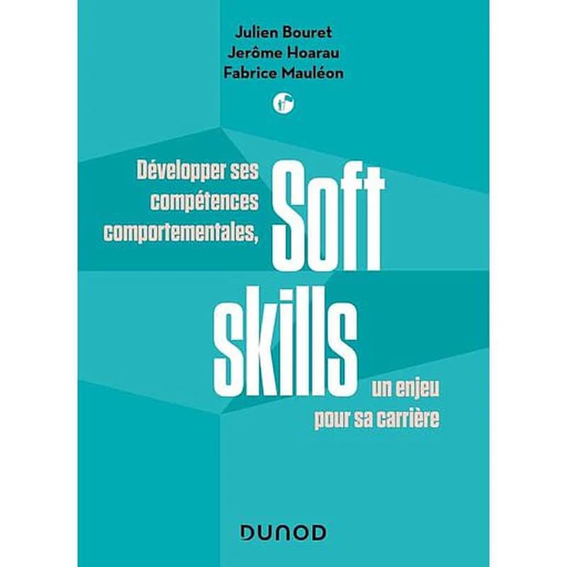 Soft skills : développer ses compétences comportementales, un enjeu pour sa carrière