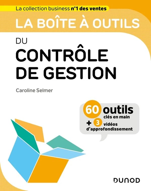 La boîte à outils du contrôle de gestion ([Nouvelle éd.]) Caroline Selmer