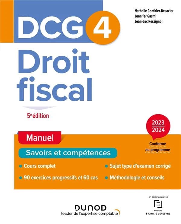 Droit fiscal (5e éd., 2023-2024, conforme au programme) Nathalie Gonthier-Besacier,... Jennifer Gasmi,... Jean-Luc Rossignol,...