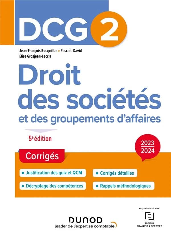 Droit des sociétés et des groupements d'affaires : corrigés (5e éd., 2023-2024) Jean-François Bocquillon,... Pascale David,... Élise Grosjean-Leccia,...