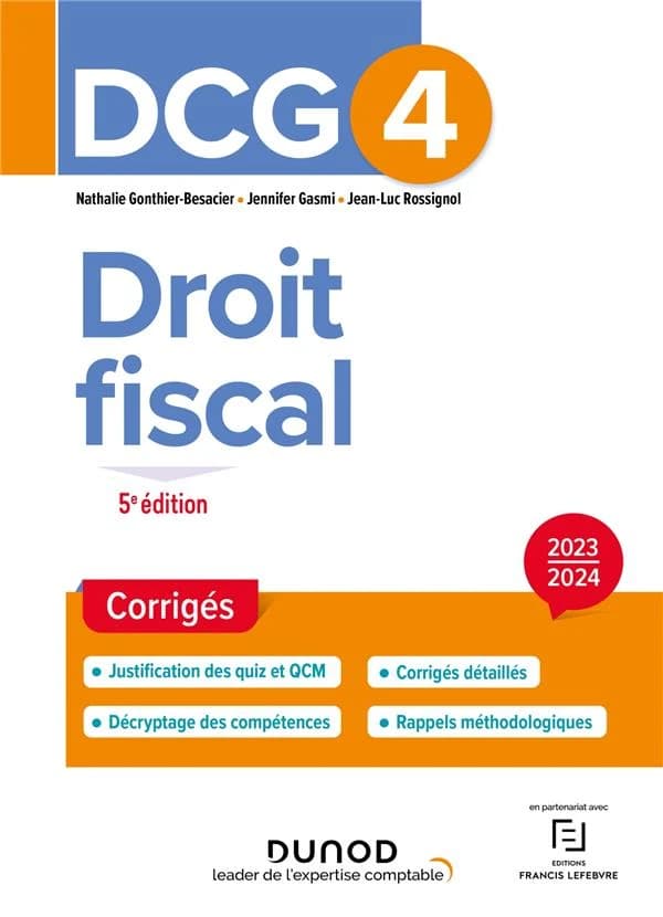 Droit fiscal : corrigés (5e éd.) Nathalie Gonthier-Besacier,... Jennifer Gasmi,... Jean-Luc Rossignol,...