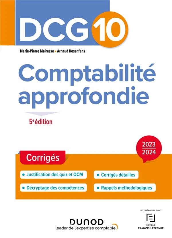 Comptabilité approfondie : corrigés (5e éd., 2023-2024) Marie-Pierre Mairesse,... Arnaud Desenfans,...