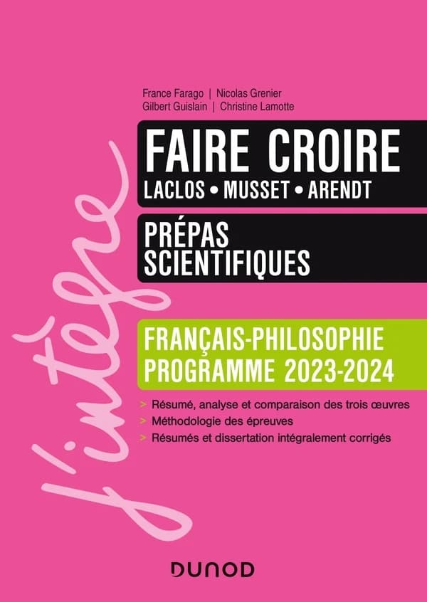 Faire croire : Laclos, Musset, Arendt : français-philosophie, programme 2023-2024