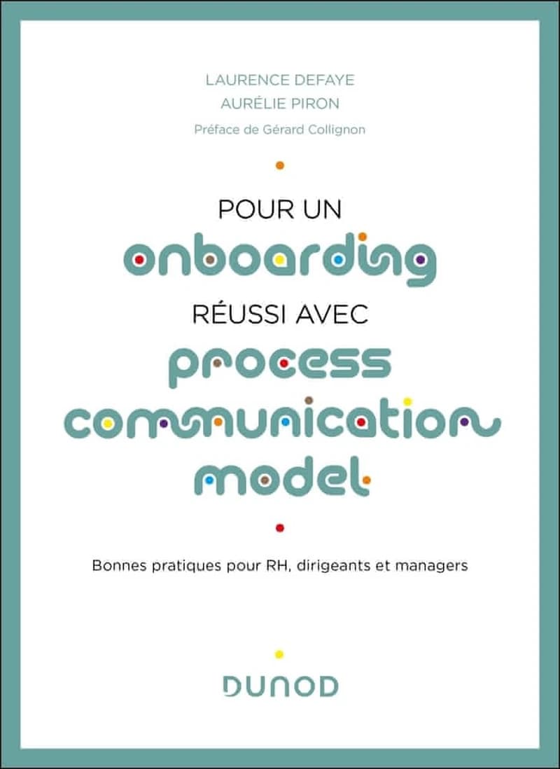 Pour un onboarding réussi avec Process communication model : bonnes pratiques pour RH, dirigeants et managers