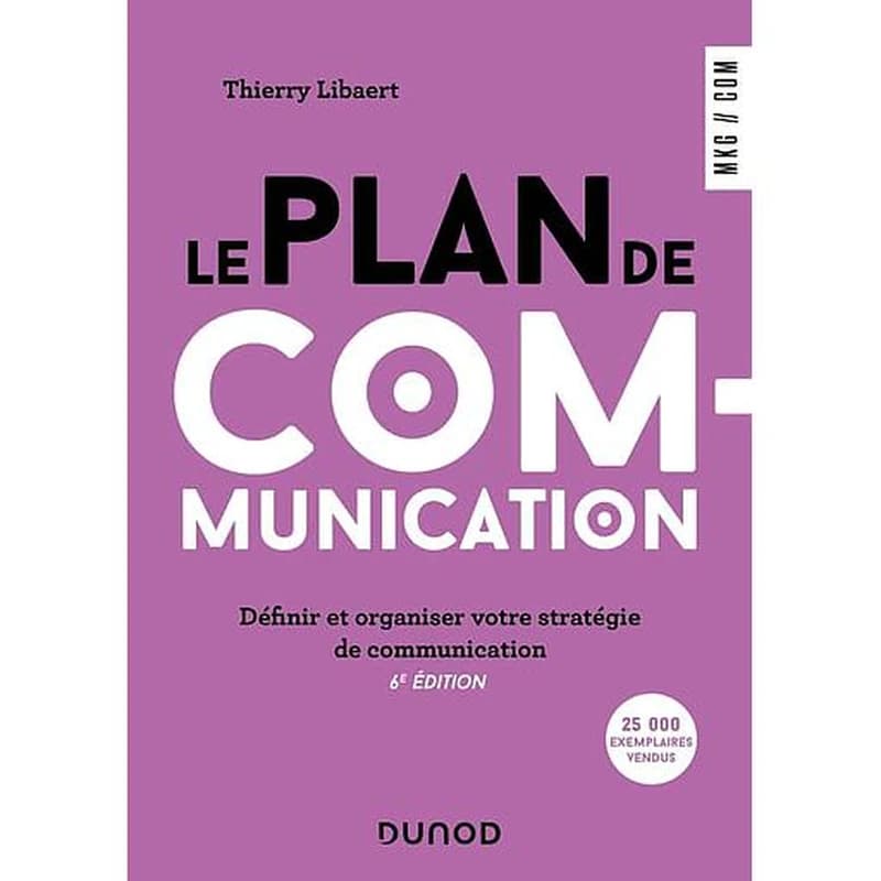 Le plan de communication : définir et organiser votre stratégie de communication