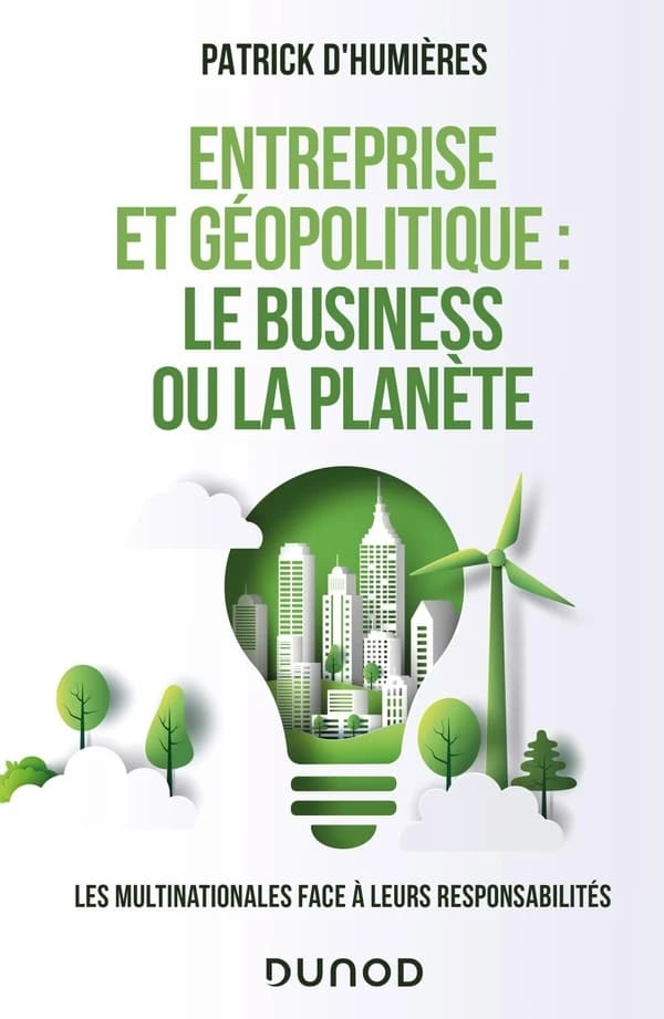 Entreprise et géopolitique, le business ou la planète : les multinationales face à leurs responsabilités