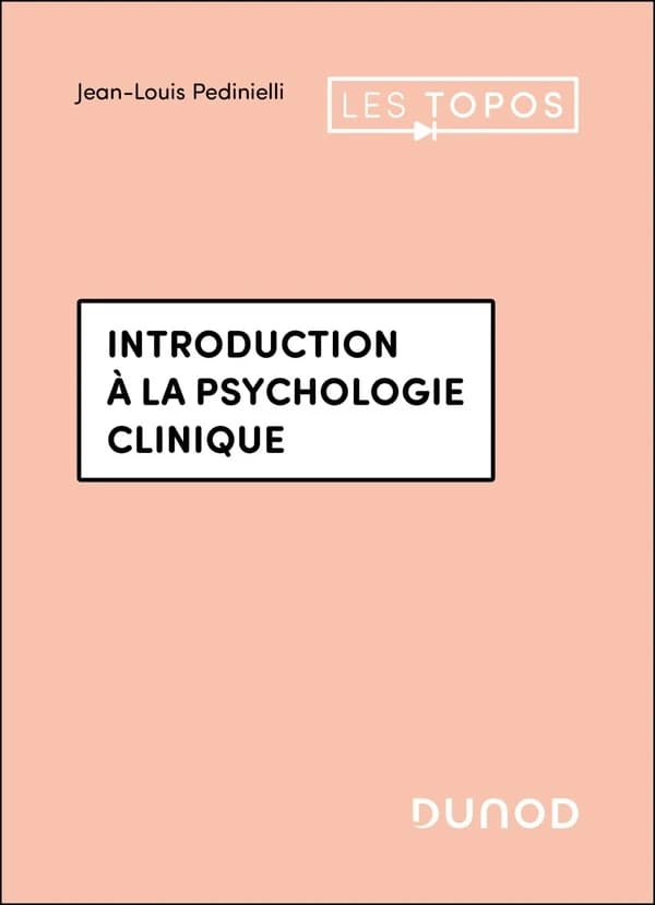 Introduction à la psychologie clinique (Nouvelle présentation) Jean-Louis Pedinielli