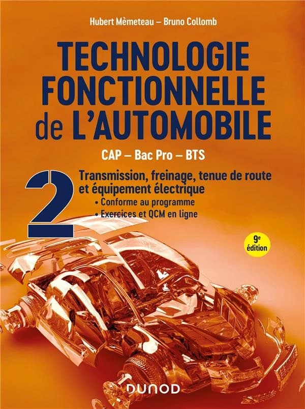 Technologie fonctionnelle de l'automobile : Tome 2, Transmission, freinage, tenue de route et équipement électrique