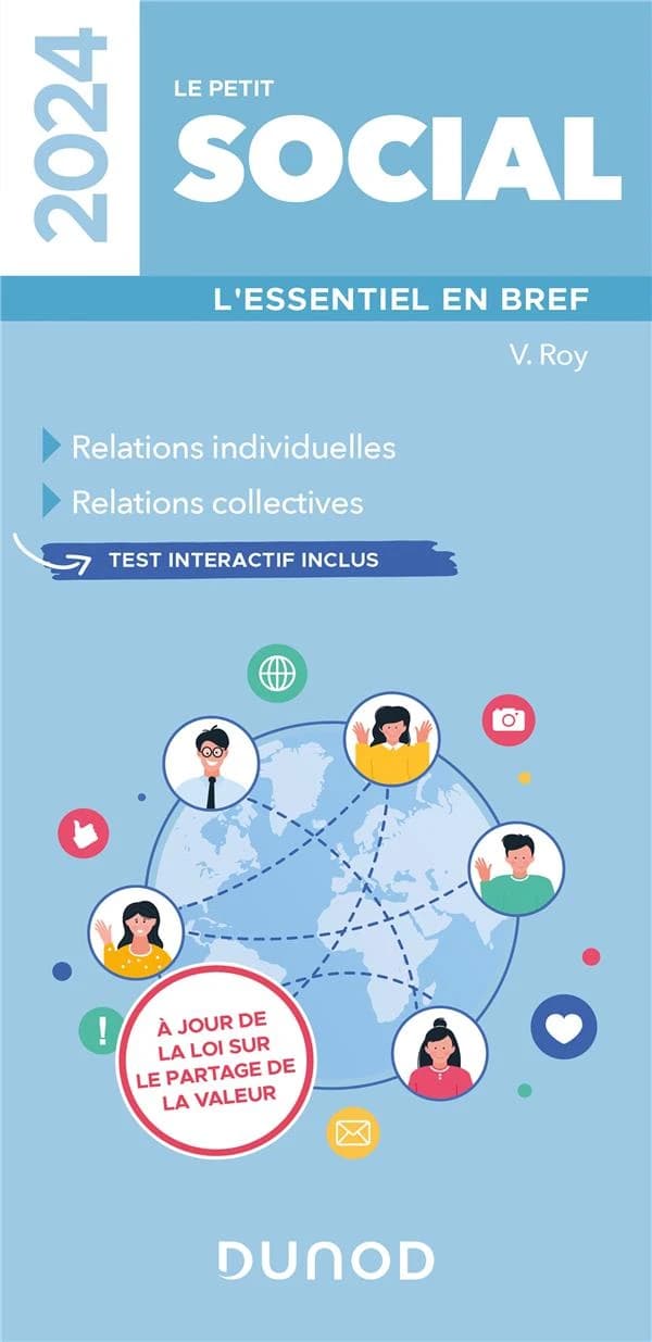 Le petit social : l'essentiel en bref : relations individuelles, relations collectives... ([Éd.] 2024, à jour de la loi sur le partage de la valeur) V. Roy