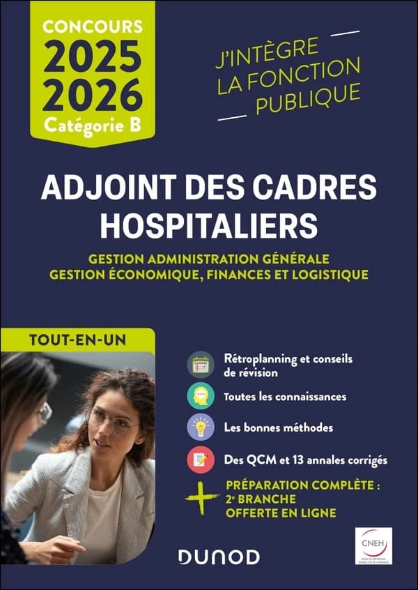 Adjoint des cadres hospitaliers : gestion administrative générale, gestion économique, finances et logistique