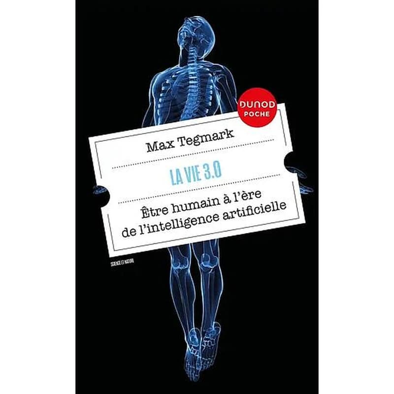 La vie 3.0 : être humain à l'ère de l'intelligence artificielle