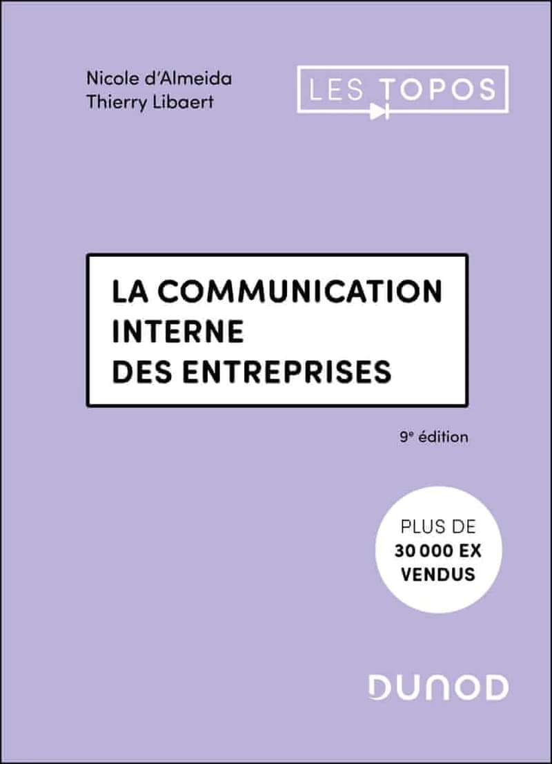 La communication interne des entreprises (9e éd.) Nicole d'Almeida, Thierry Libaert