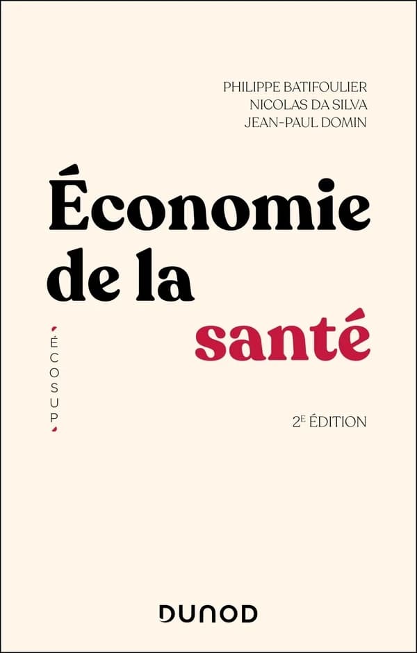 Économie de la santé (2e éd.) Philippe Batifoulier, Nicolas Da Silva, Jean-Paul Domin