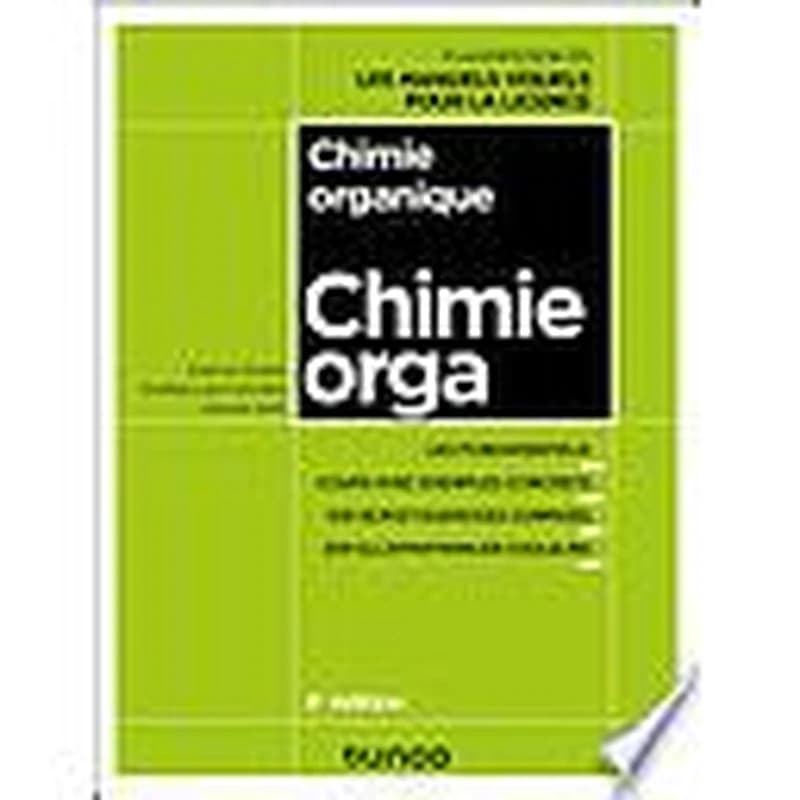 Campus Chimie Organique - 2e Éd. (cours Avec Exemples Concrets, Qcm, Exercices Corrigés)