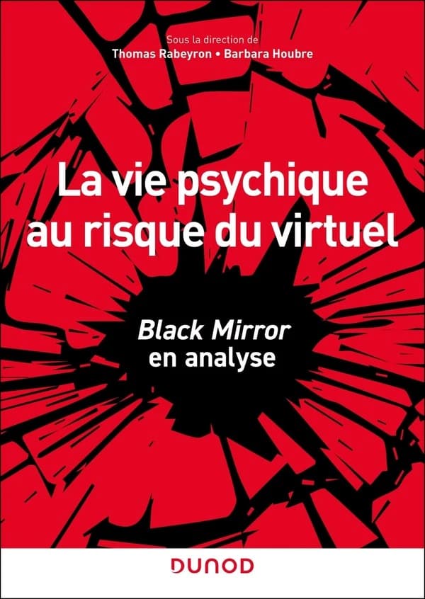 La vie psychique au risque du virtuel : "Black mirror" en analyse