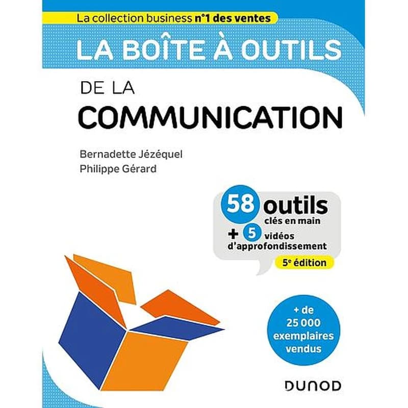 CAMPUS LA BOITE A OUTILS DE LA COMMUNICATION - 5E ED. - 58 OUTILS ET METHODES