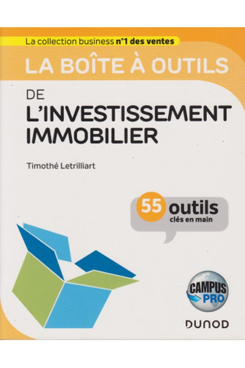 CAMPUS LA BOITE A OUTILS DE L'INVESTISSEMENT IMMOBILIER - 55 OUTILS CLES EN MAIN