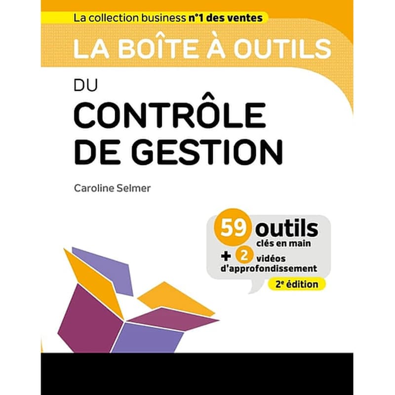 CAMPUS LA BOITE A OUTILS DU CONTROLE DE GESTION - 2E ED. - 59 OUTILS CLES EN MAIN