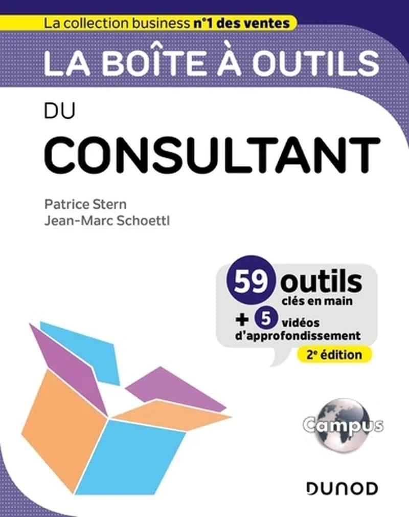 CAMPUS LA BOITE A OUTILS DU CONSULTANT - 2E ED. - 59 OUTILS ET METHODES