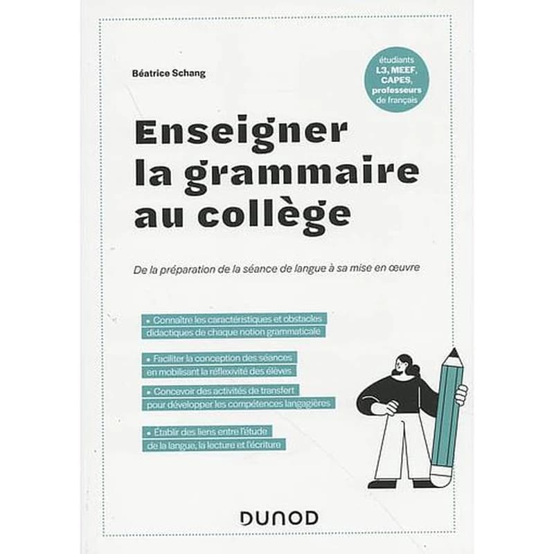 Enseigner la grammaire au collège : de la préparation de la séance de langue à sa mise en oeuvre