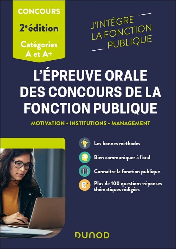 L'épreuve orale des concours de la fonction publique : motivation, institutions, management (2e éd.) Frantz Badufle,... Valentin Sartre,... ; sous la dir. de Sylvie Beyssade,...