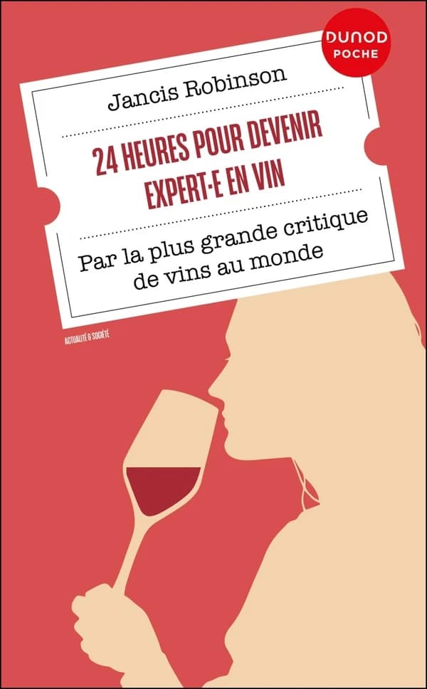 24 h pour devenir expert·e en vin : par la plus grande critique de vins au monde ([Nouvelle éd.]) Jancis Robinson ; traduit de l'anglais (Royaume-Uni) par Nelly Aubaud Davies