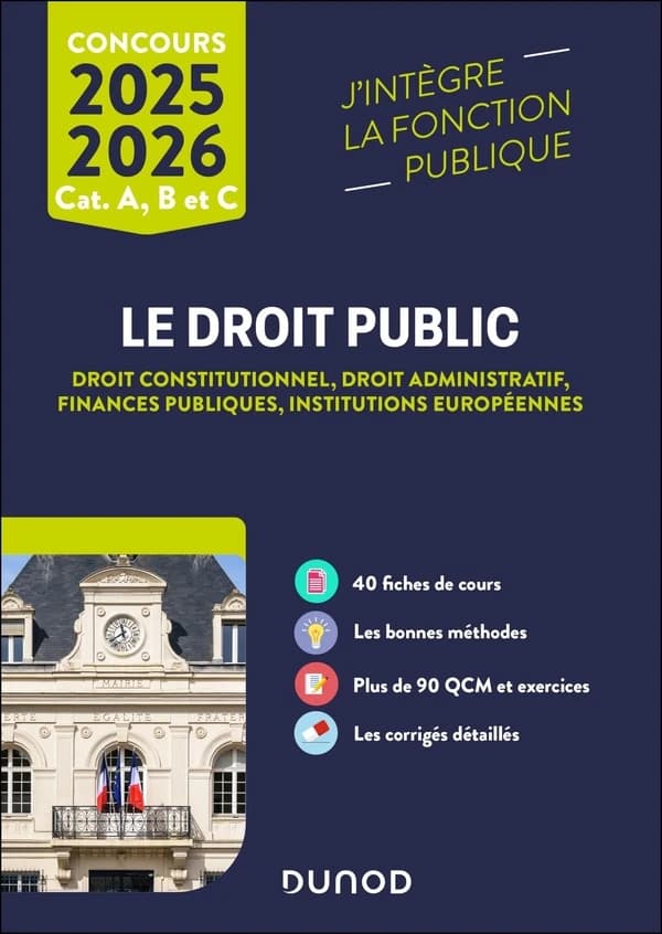 Le droit public : droit constitutionnel, droit administratif, finances publiques, institutions européennes
