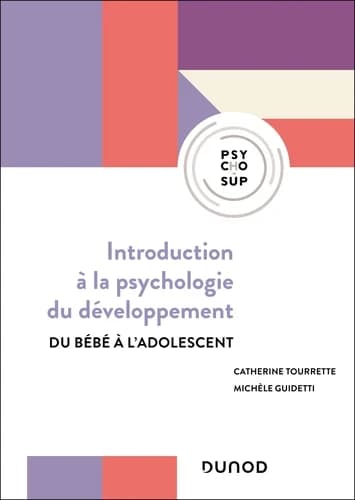 Introduction à la psychologie du développement : du bébé à l'adolescent