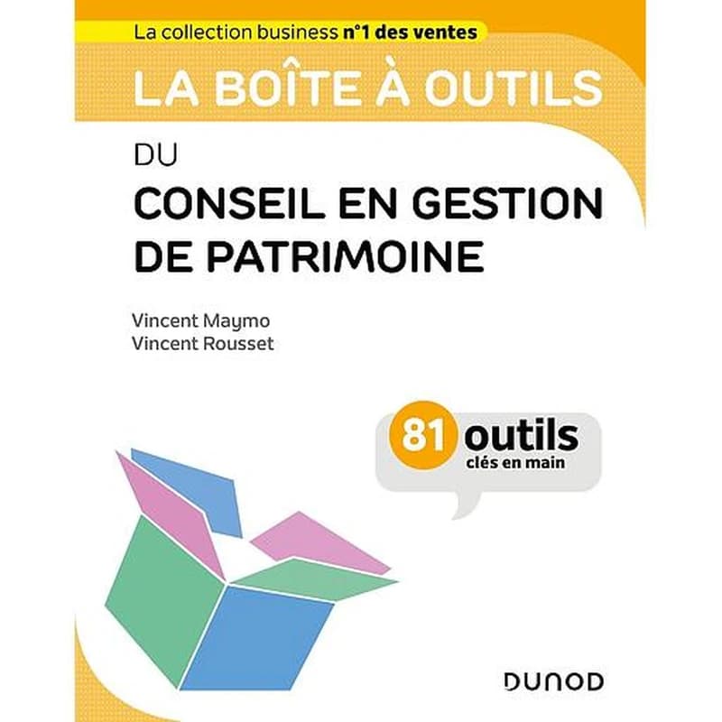 CAMPUS LA BOITE A OUTILS DU CONSEIL EN GESTION DE PATRIMOINE - 81 OUTILS CLES EN MAIN