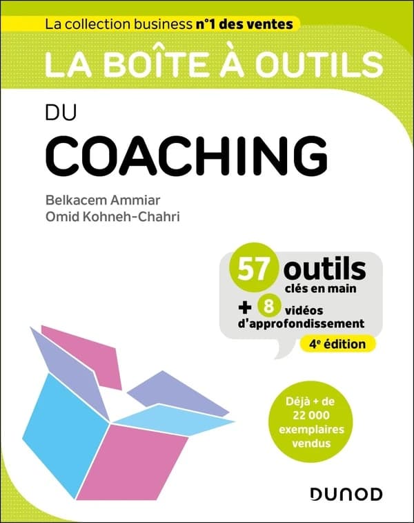 La boîte à outils du coaching (4e éd.) Belkacem Ammiar, Omid Kohneh-Chahri