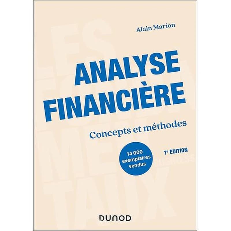 CAMPUS GESTION MASTER - T01 - ANALYSE FINANCIERE - 7E ED - CONCEPTS ET METHODES
