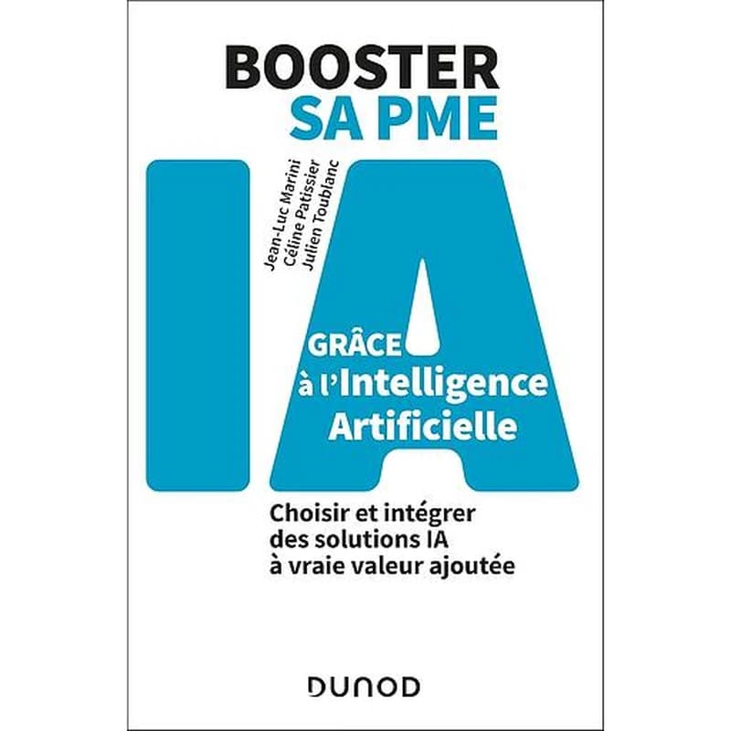 CAMPUS BOOSTER SA PME GRACE A L'INTELLIGENCE ARTIFICIELLE - CHOISIR ET INTEGRER DES SOLUTIONS IA A VRAIE VA