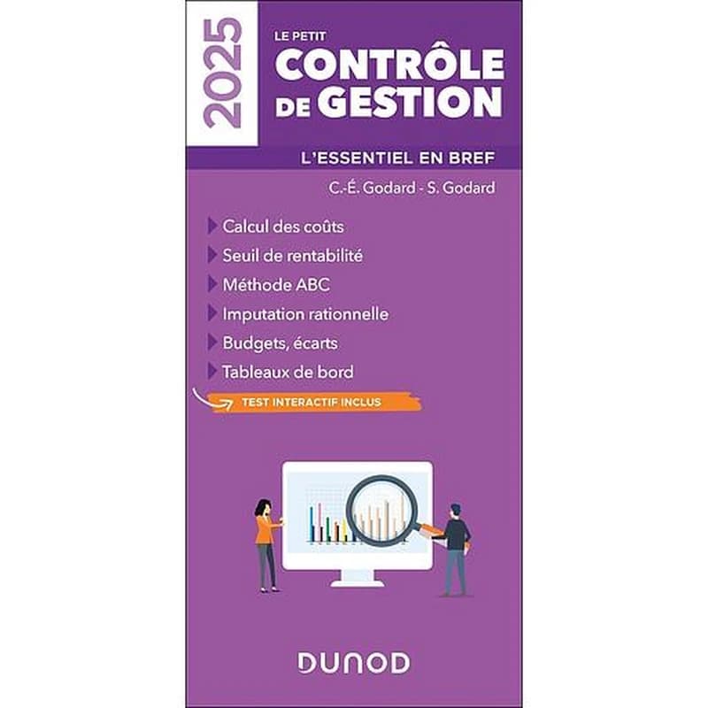 Le petit contrôle de gestion : l'essentiel en bref : calcul des coûts, seuil de rentabilité... ([Éd.] 2025) C.-É. Godard, S. Godard