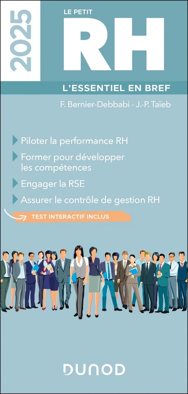 Le petit RH : l'essentiel en bref : piloter la performance RH, former pour développer les compétences...
