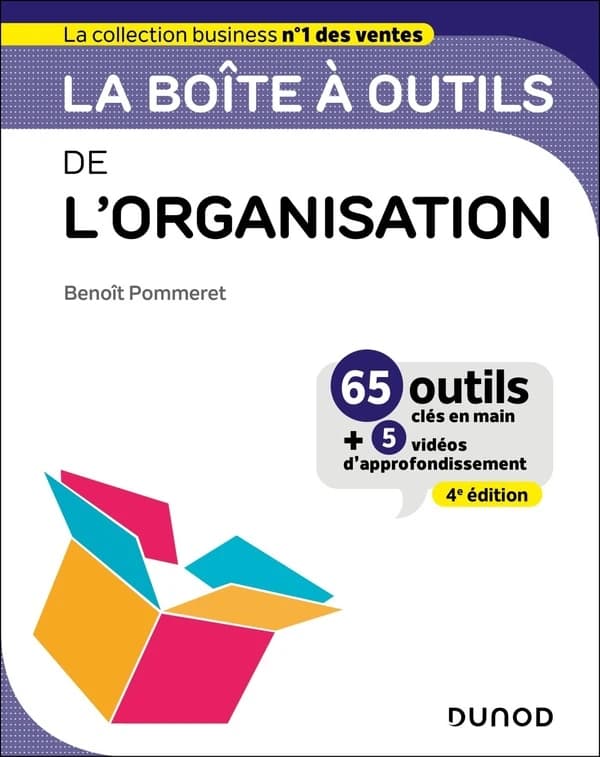 La boîte à outils de l'organisation (4e éd.) Benoît Pommeret
