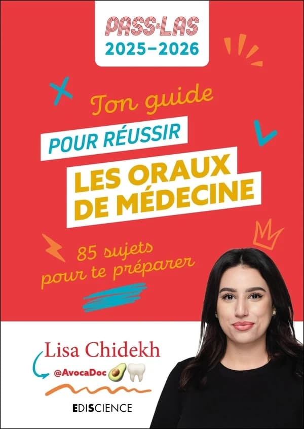Ton guide pour réussir les oraux de médecine : 85 sujets pour te préparer : PASS & LAS 2025-2026