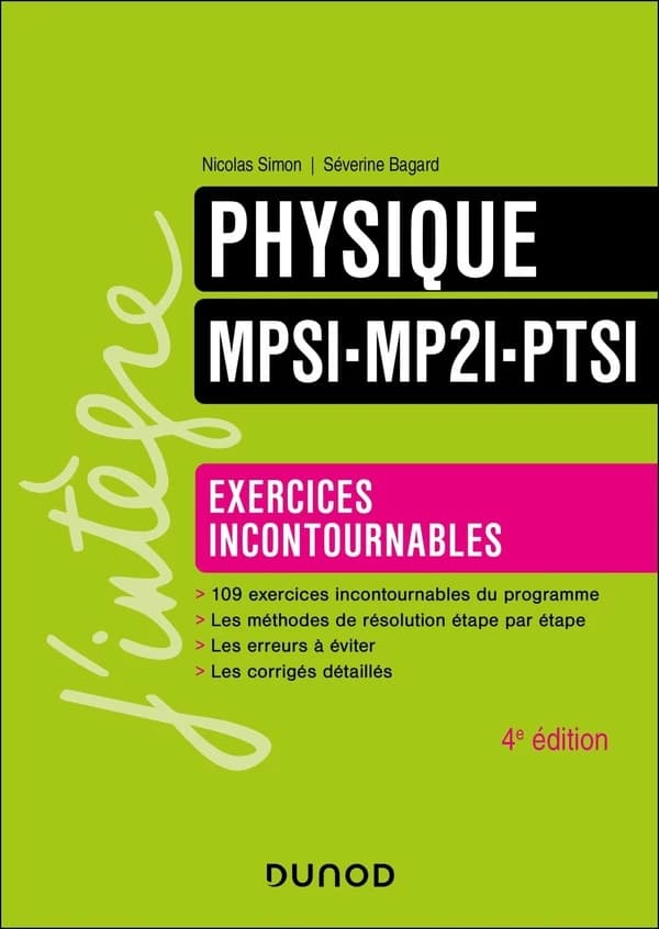 Physique, MPSI, MP2I, PTSI (4e éd.) Séverine Bagard, Nicolas Simon