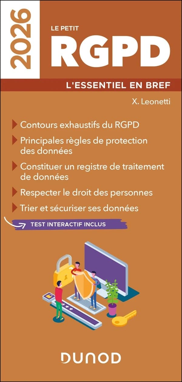 Le petit RGPD : l'essentiel en bref ([Éd.] 2026) X. Leonetti